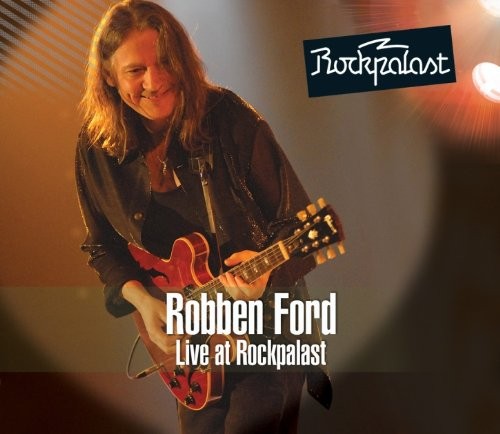 Robben Ford - Live At Rockpalast 2007 (2CD+DVD, 2014)