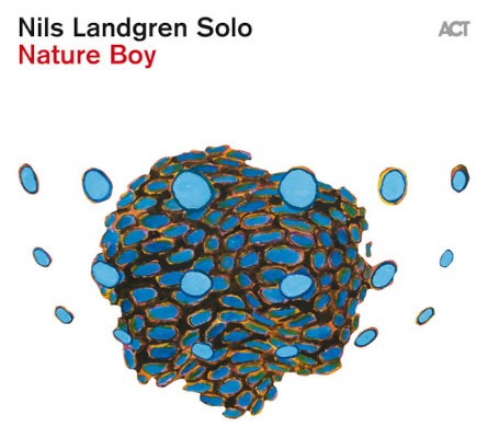 Nils Landgren - Nature Boy (Digipack, 2021)