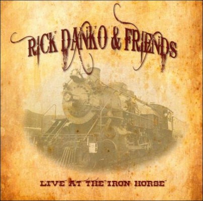 Rick Danko & Friends - Live At The Iron Horse (2011)