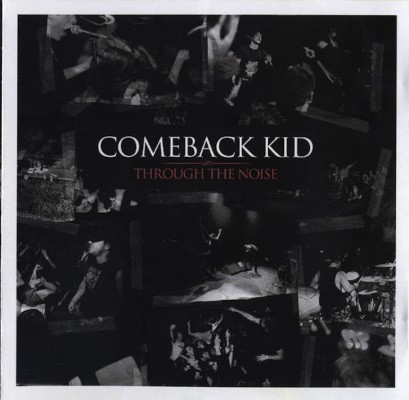 Comeback Kid - Through The Noise (2008) /CD+DVD