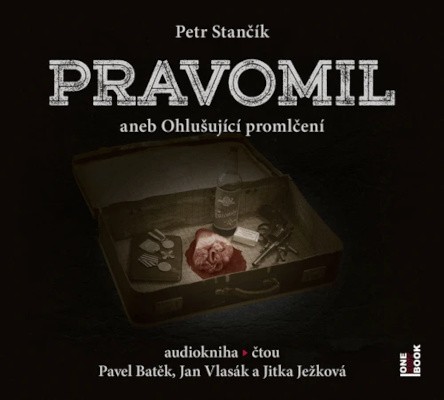 Petr Stančík - Pravomil aneb Ohlušující promlčení (CD-MP3, 2021)