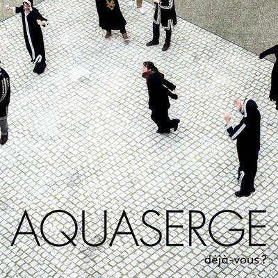 Aquaserge - Deja-Vous? (2018) 