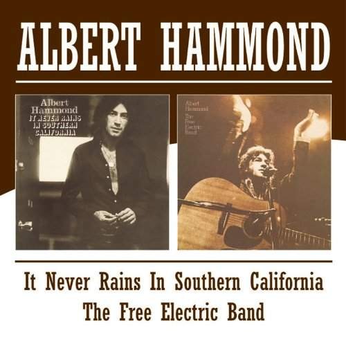 Albert Hammond - It Never Rains In Southern California / The Free Electric Band 