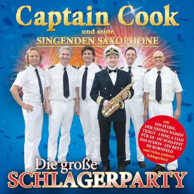 Captain Cook Und Seine Singenden Saxophone - Grosse Schlagerparty (2017)