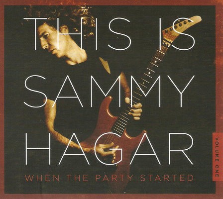 Sammy Hagar - This Is Sammy Hagar / When The Party Started / Volume 1 (2016)