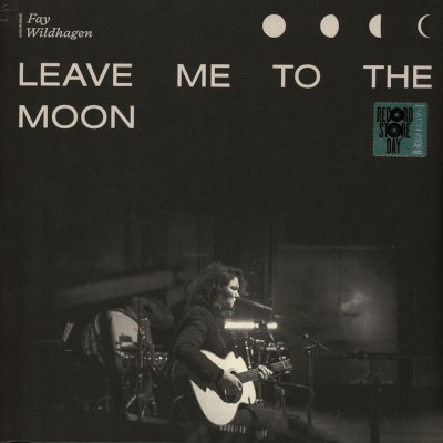 Fay Wildhagen - Leave Me To The Moon (RSD 2020) - Vinyl