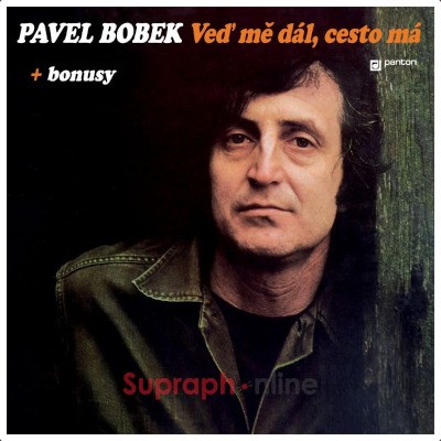 Pavel Bobek - Veď mě dál, cesto má + Bonusy (Reedice 2022)