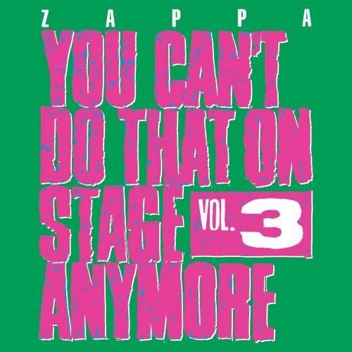 Frank Zappa - You Can't Do That On Stage Anymore Vol. 3 (Edice 2012)