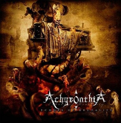 Achyronthia - Echoes Of Brutality (2011)