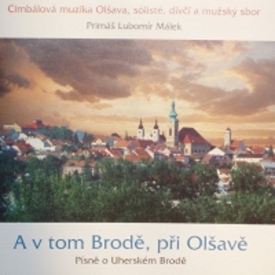 Cimbálová Muzika Olšava - A V Tom Brodě, Při Olšavě (2005) 