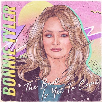 Bonnie Tyler - Best Is Yet To Come (2021)