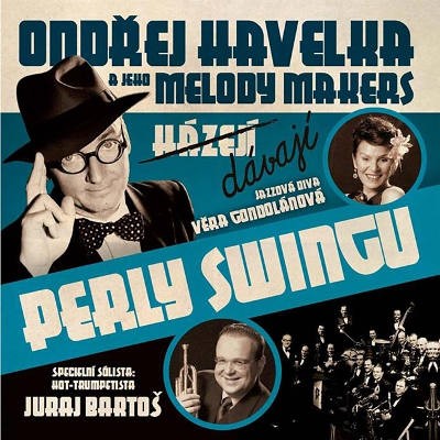 Ondřej Havelka A Jeho Melody Makers - Dávají Perly Swingu (2012) 