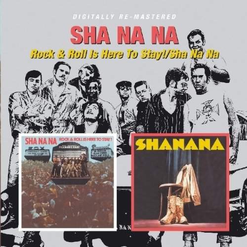 Sha Na Na - Rock & Roll Is Here To Stay! / Sha Na Na (Edice 2012)