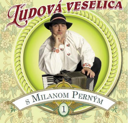 Milan Perny - Ľudová Veselica S Milanom Perným 1 (2012)