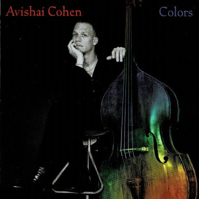 Avishai Cohen - Colors (2000)