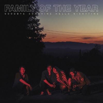 Family Of The Year - Goodbye Sunshine, Hello Nightime (Digipack, 2018) 