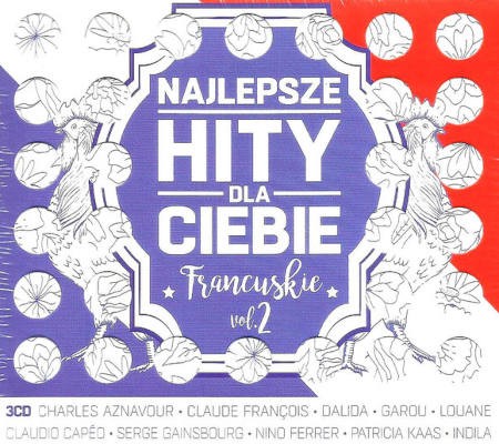 Various Artists - Najlepsze hity dla Ciebie - Francuskie Vol. 2 (Digipack, 2016) /3CD