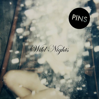Pins - Wild Nights (Limited Edition) - 180 gr. Vinyl 