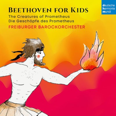 Ludwig Van Beethoven / Freiburger Barockorchester - Beethoven For Kids: The Creatures Of Prometheus (2023)
