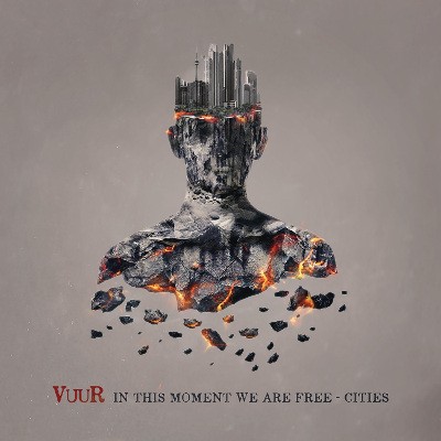 Vuur - In This Moment We Are Free - Cities (2LP+CD, 2017) 