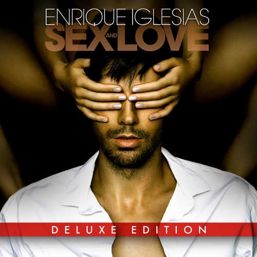 Enrique Iglesias - Sex And Love (Deluxe Edition, 2014)
