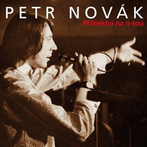 Petr Novák - Přátelství na n-tou/2CD 
