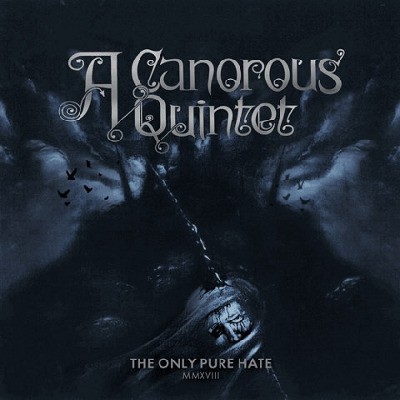 A Canorous Quintet - Only Pure Hate MMXVIII (2018) - Vinyl