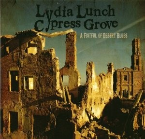 Lydia Lunch - A Fistful Of Desert Blues 