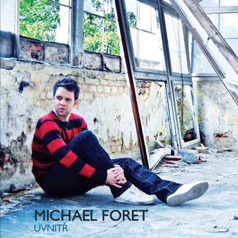 Michael Foret - Uvnitř 