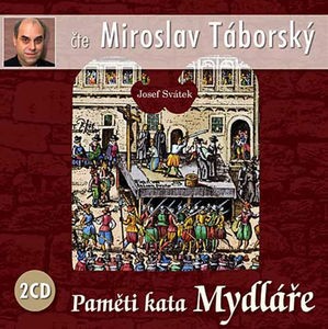 Josef Svátek/Miroslav Táborský - Paměti kata Mydláře/2CD 