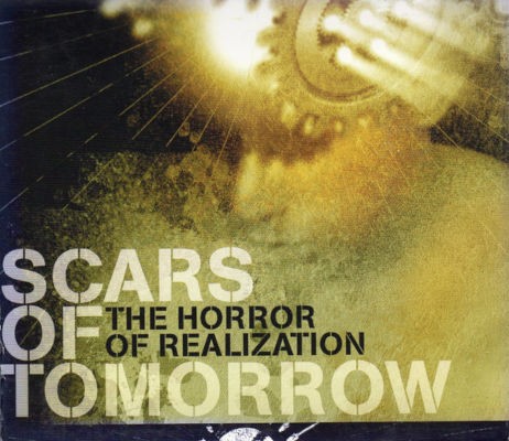 Scars Of Tomorrow - Horror Of Realization (2005)