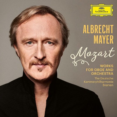 Wolfgang Amadeus Mozart / Albrecht Mayer - Works For Oboe And Orchestra / Skladby pro hoboj a orchestr (2021)