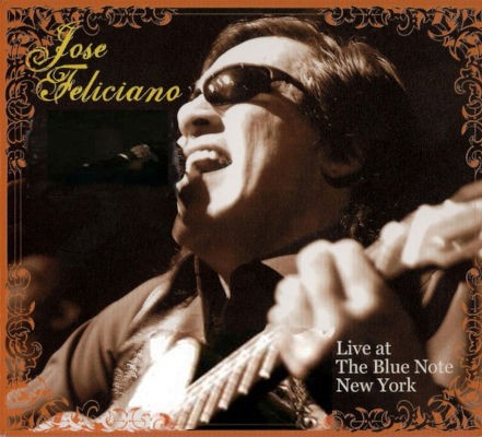 José Feliciano - Live At The Blue Note New York (2006)