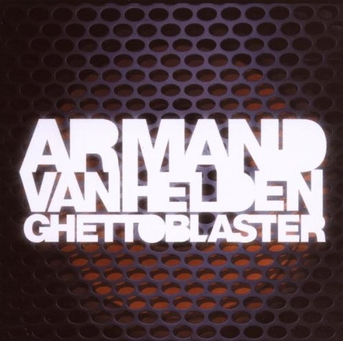 Armand Van Helden - Ghettoblaster (2007) 