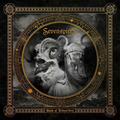 Seven Spires - Gods Of Debauchery (Limited Edition, 2021) - Vinyl