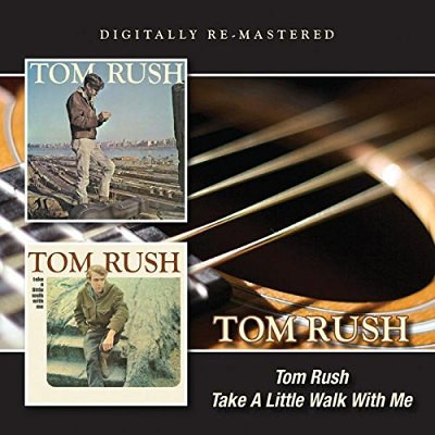 Tom Rush - Tom Rush / Take A Little Walk With Me (Remastered) 