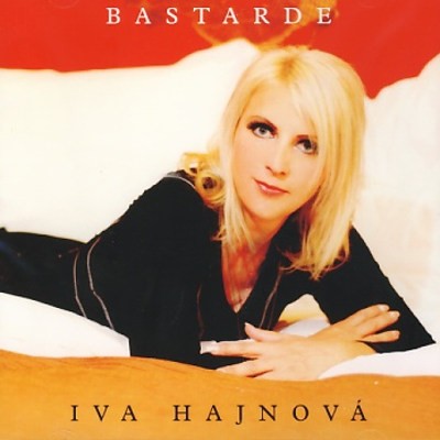 Iva Hajnová - Bastarde (2012) 