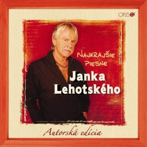 Ján Lehotský - Najkrajšie piesne Janka Lehotského 