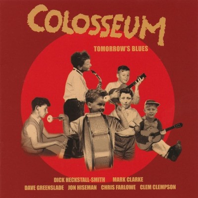 Colosseum - Tomorrow's Blues (Edice 2022)