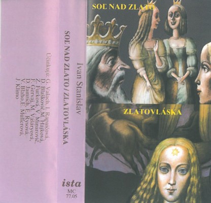 Ivan Stanislav - Soľ nad zlato / Zlatovláska (Kazeta, Edice 1998)