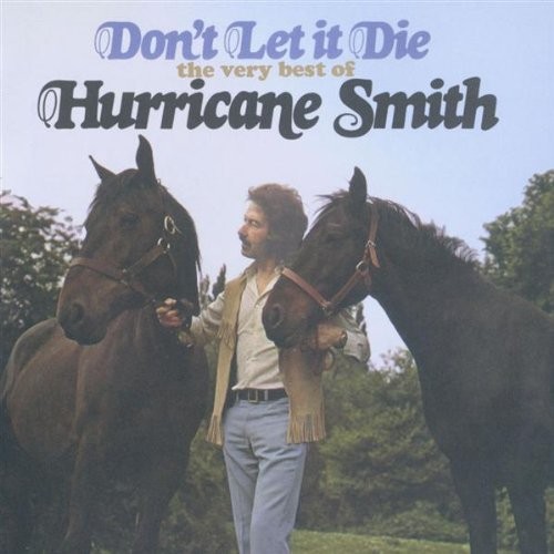 Hurricane Smith - Don't Let It Die 