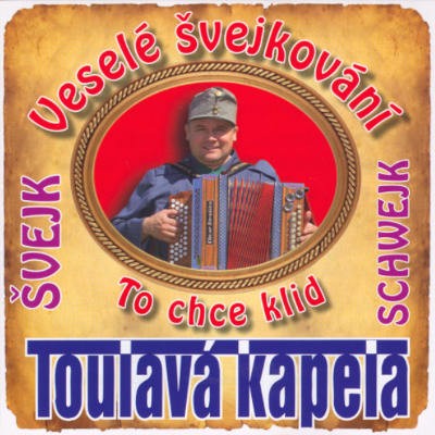 Toulavá Kapela - Veselé Švejkování - To Chce Klid (2015) 