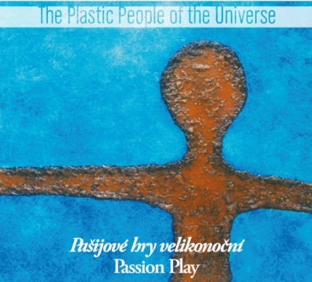 Plastic People Of The Universe - Pašijové hry velikonoční / Passion Play (Edice 2021) /Digipack