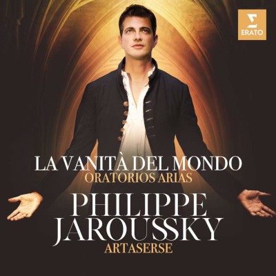 Philippe Jaroussky, Artaserse - La Vanita Del Mondo / Oratorio Arias (2020)