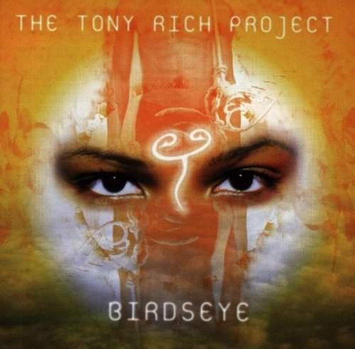 Tony Rich - Birdseye 