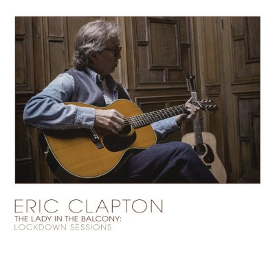 Eric Clapton - Lady In The Balcony: Lockdown Sessions (2023) - Limited Vinyl