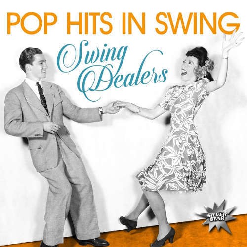 Swing Dealers - Pop Hits In Swing (2016) 