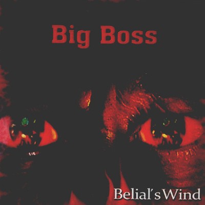 Big Boss - Belial's Wind - 180 gr. Vinyl 