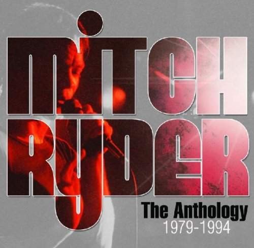 Mitch Ryder - Anthology: 1979-1994 