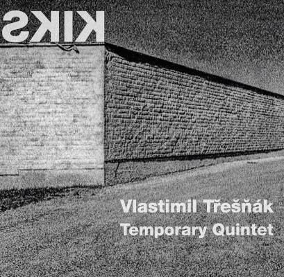 Vlastimil Třešňák & Temporary Quartet - Kiks (2023) - Limited Vinyl